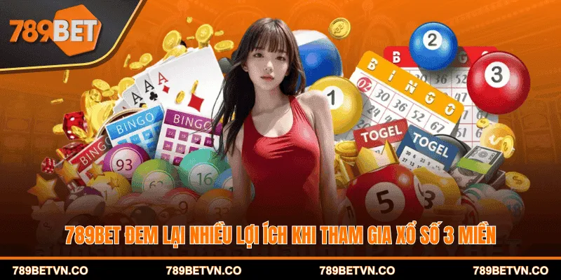 789BET đem lại nhiều lợi ích khi tham gia xổ số 3 miền