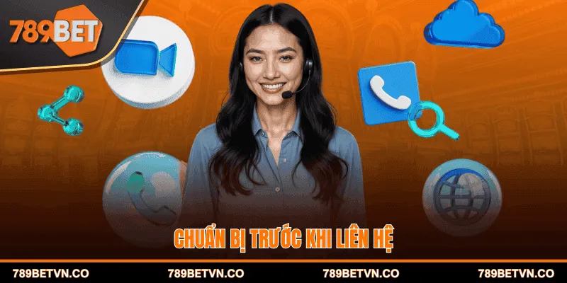 Chuẩn bị trước khi liên hệ