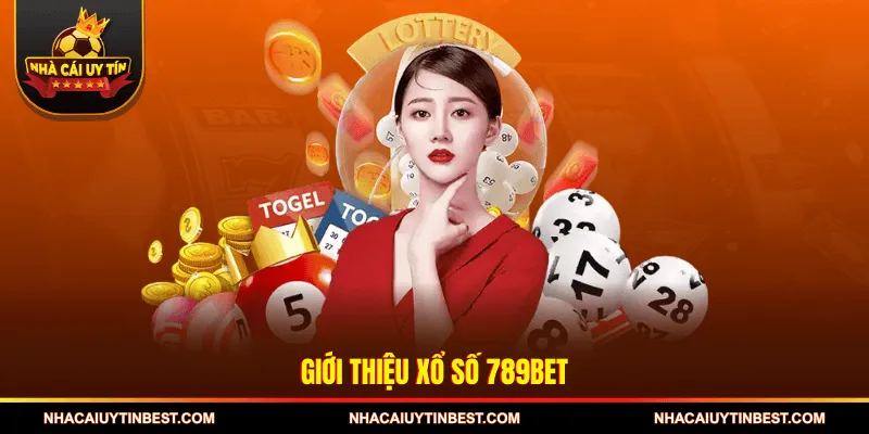 Giới thiệu Xổ số 789BET