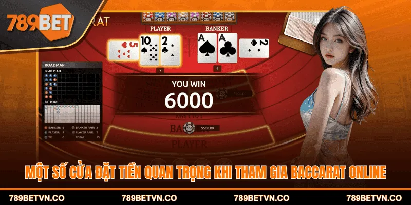 Một số cửa đặt tiền quan trọng khi tham gia baccarat online