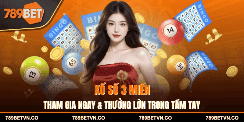 Xổ Số 3 Miền - Tham Gia Ngay & Thưởng Lớn Trong Tầm Tay